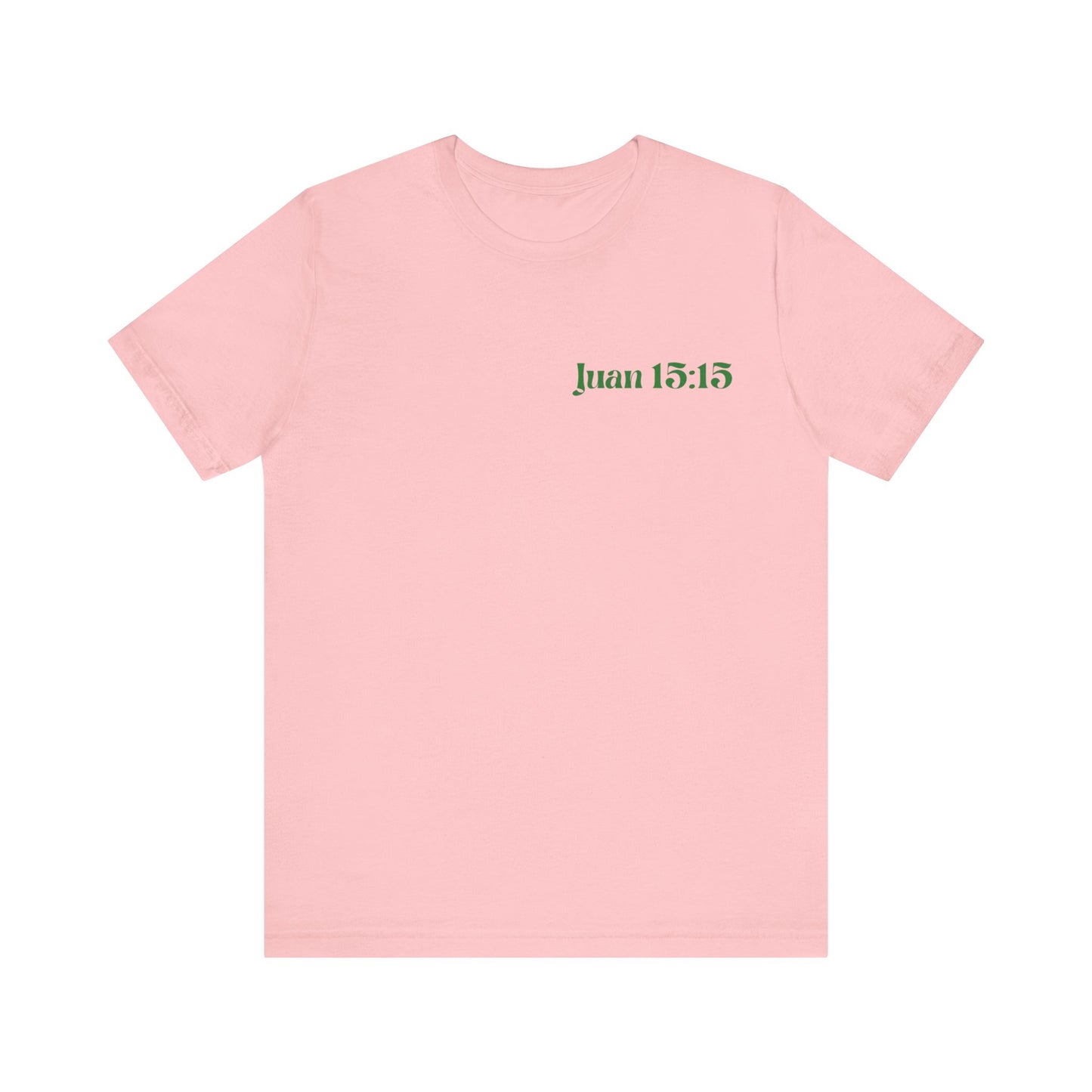 camiseta unisex con versiculo Juan 15:15