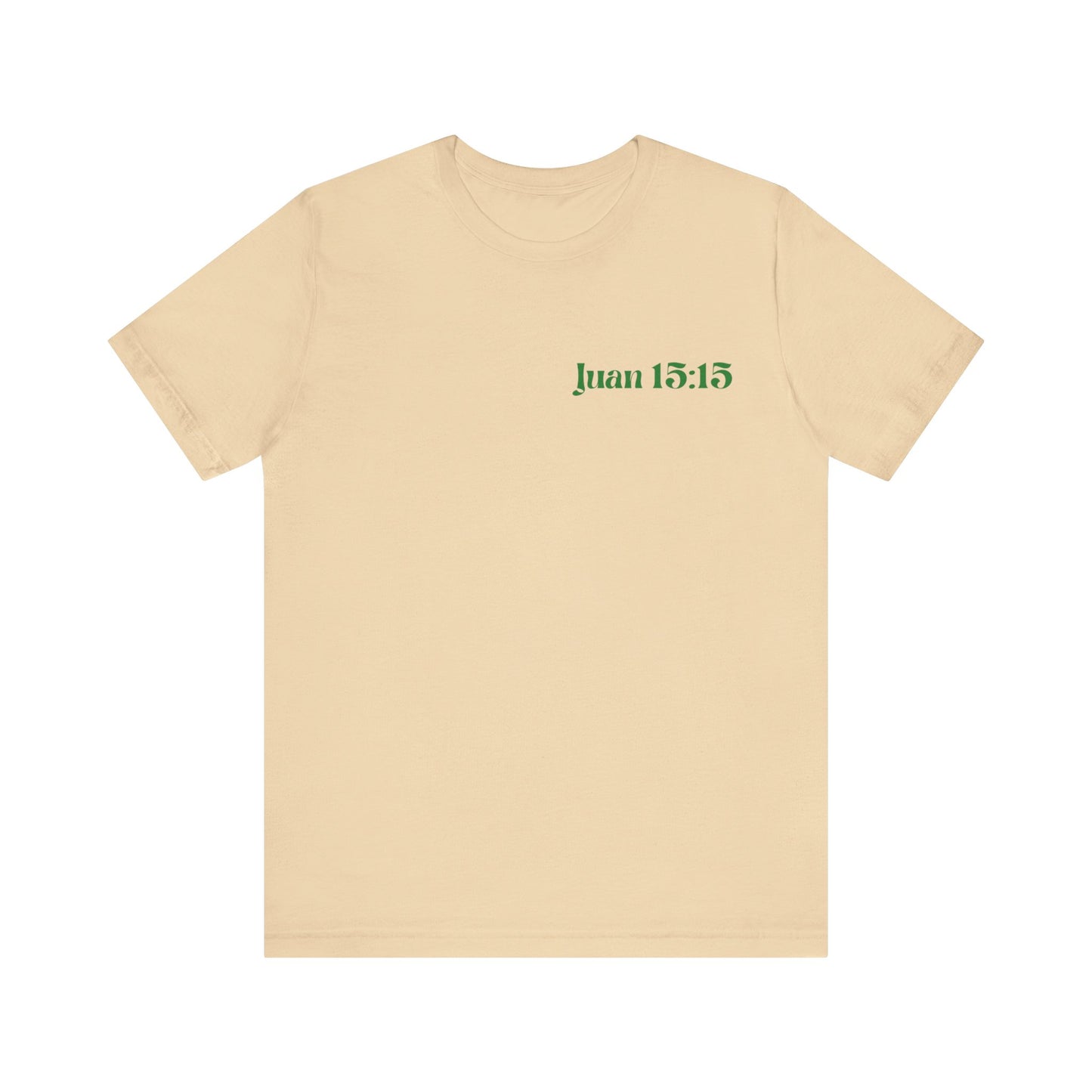 camiseta unisex con versiculo Juan 15:15